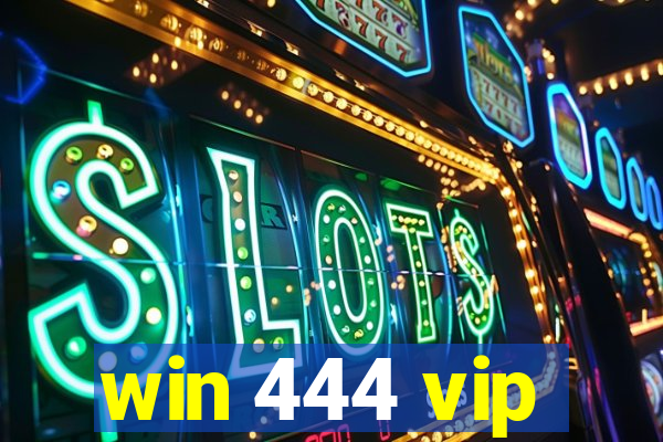 win 444 vip